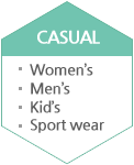 Casual:Women's, Men's, Kid's, Sports wear